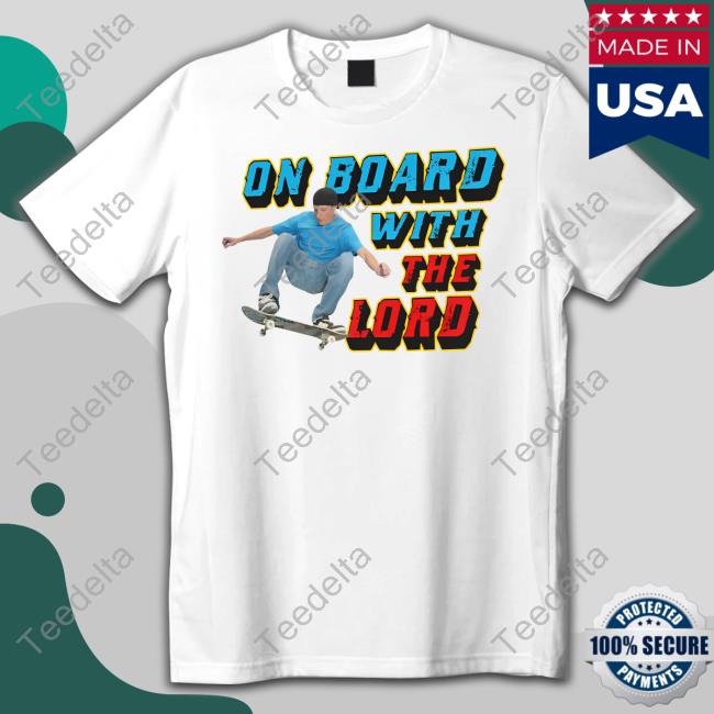 Thegoodshirts On Board With The Lord Hoodie