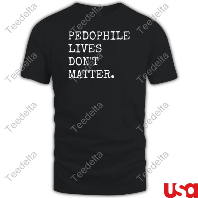 Lawless Wearing Pedophile Live's Don't Matter Hoodie