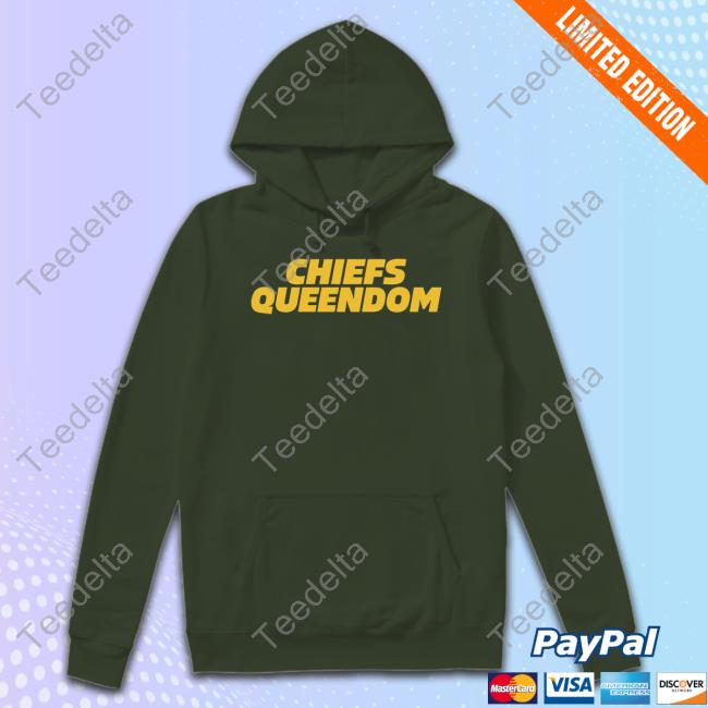 Chiefs Queendom Hoodie Sweatshirt Realcoachjb Chiefs Queendom Tee Shirt