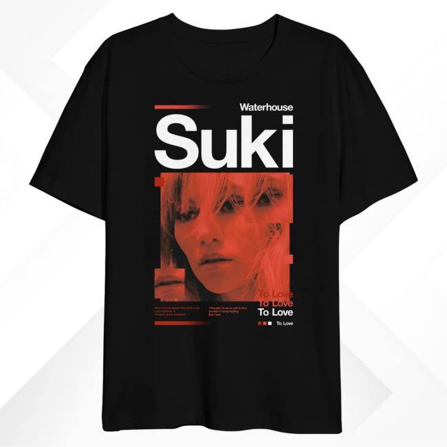 Official Suki Waterhouse Merch Store Suki Waterhouse But I Feel New Shirt SukiWaterhouse