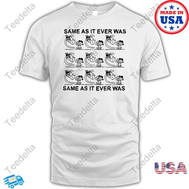 Itsagreatdaytobeawarrior Shop Same As It Ever Was Same As It Ever Was Sweatshirt