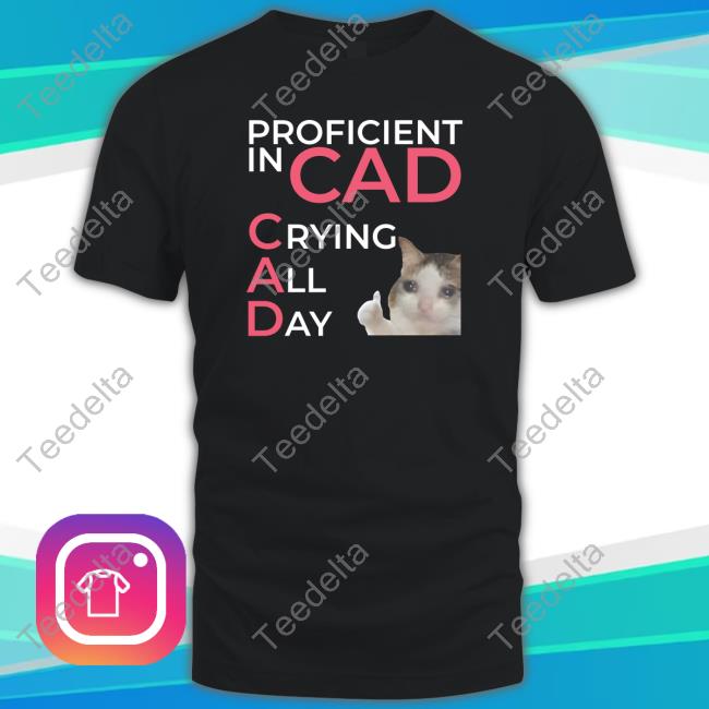Gotfunnymerch Proficient In Cad Crying All Day Hoodie