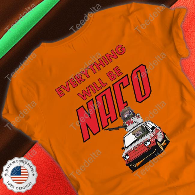 Everything With Be Nafo Shirt North Atlantic Fella Organization Everything With Be Nafo T Shirt