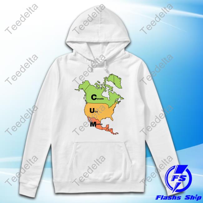 Shirts That Go Hard Cum Map (Canada, Usa And Mexico) Tee Shirt
