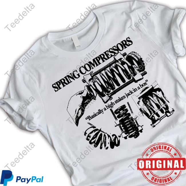 New Shirt Spring Compressors Basically A High Stakes Jack In A Box