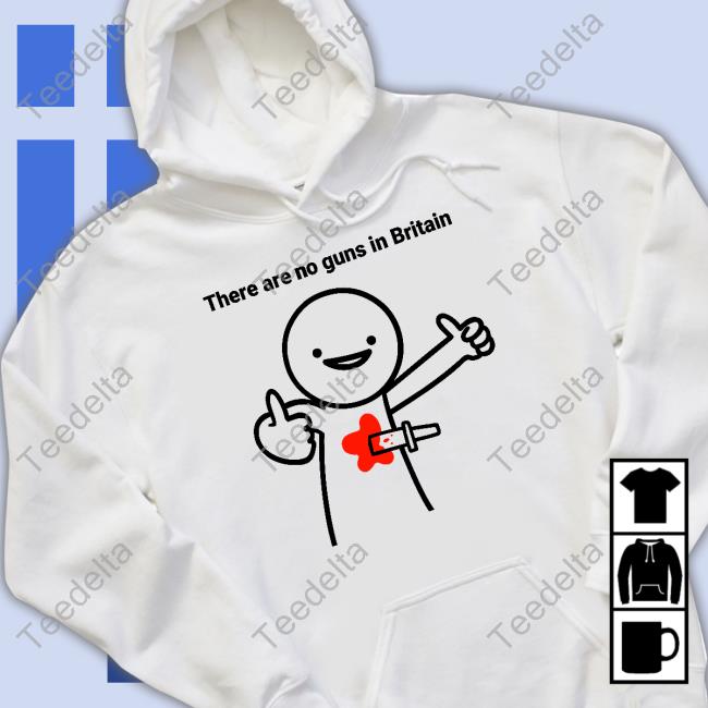 Declaration Of Memes There Are No Guns In Britain Shirt
