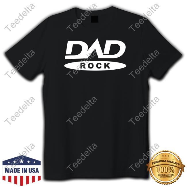 Official Fsg Prints Store Dad Rock Tee Shirt