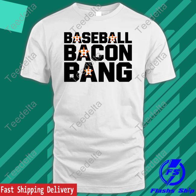 Star Houston Baseball Bacon Bang Long Sleeve Shirt
