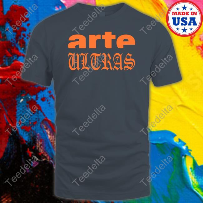 Arte Ultras Shirt, T Shirt, Hoodie, Sweater, Long Sleeve T-Shirt And Tank Top