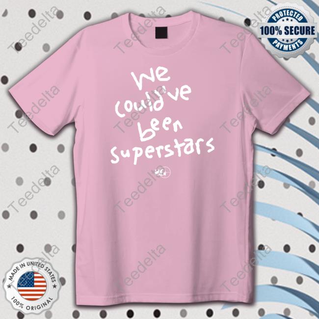 We Could've Been Superstars Tee