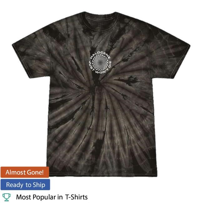 Halocene Merch Just Won't Die Black Tie Dye Tee