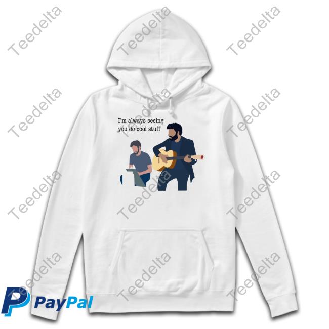 Taskmaster I'm Always Seeing You Do Cool Stuff Shirts Daisy May Cooper