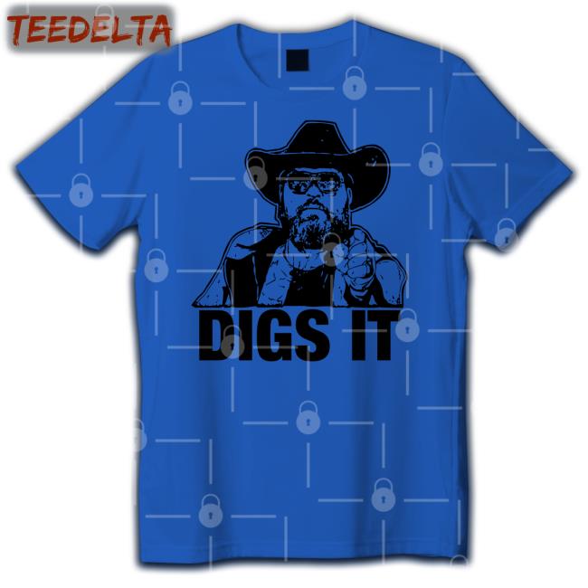 Digs It T Shirts Tone Digs