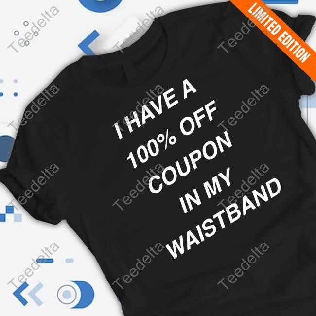 Pueodefensegroup I Have A 100% Off Coupon In My Waistband Shirt
