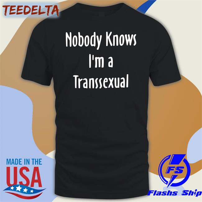 Liv Agar Nobody Knows I'm A Transsexual Long Sleeve T Shirt