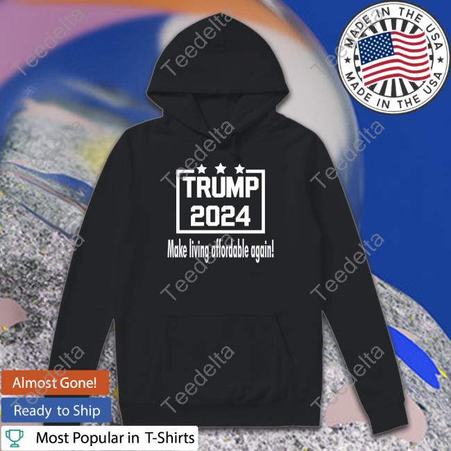 Irishpeachdesigns Store Trump 2024 Make Living Affordable Again T Shirt