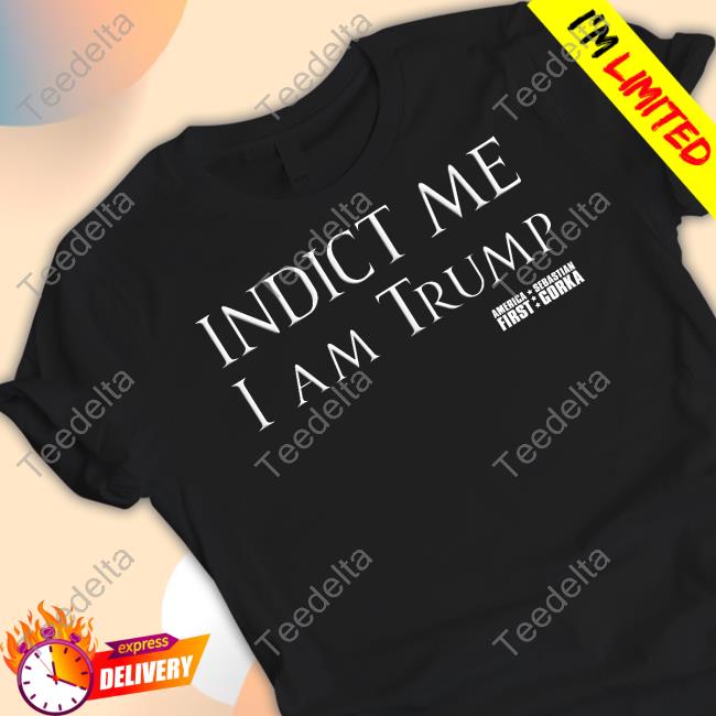 Sebastian Gorka Shop Indict Me I Am Trump Tee