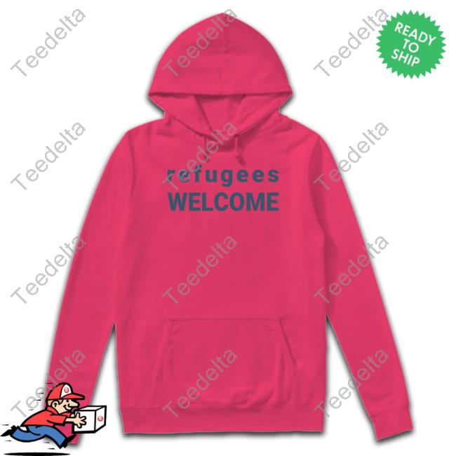 Official Refugees Welcome Hooded Sweatshirt Maiadunphy