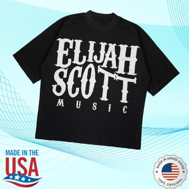 Elijahscottmusic Shop Elijah Scott Black T-Shirt, Hoodie, Tank Top, Sweater And Long Sleeve T-Shirt