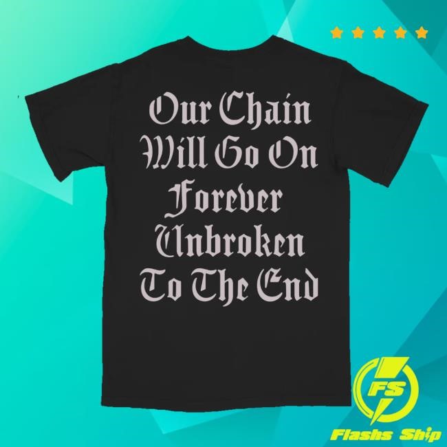 Clandestine Industries Merch Store Shop Unbroken Chains Shirts Clandestine Industries Merch Store Shop Unbroken Chains T-Shirt