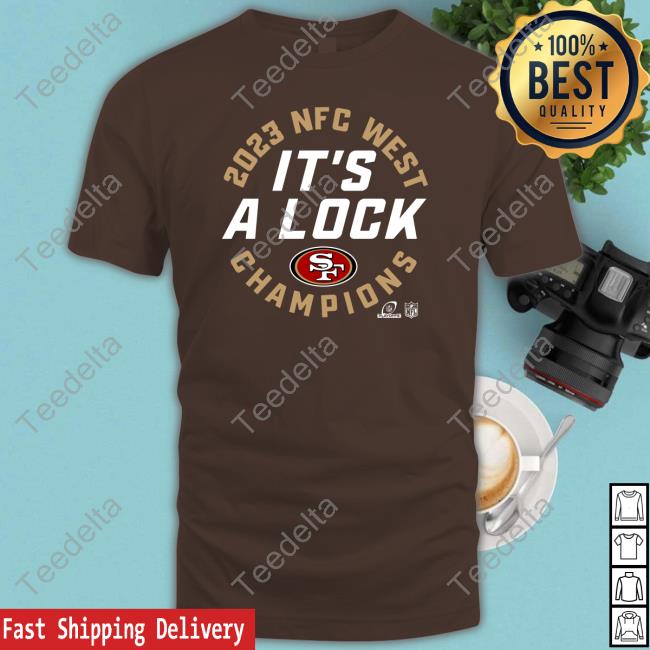 Official San Francisco 2023 It's A Lock Champions Shirt San Francisco 49Ers 2023 Nfc West It's A Lock Champions T Shirt