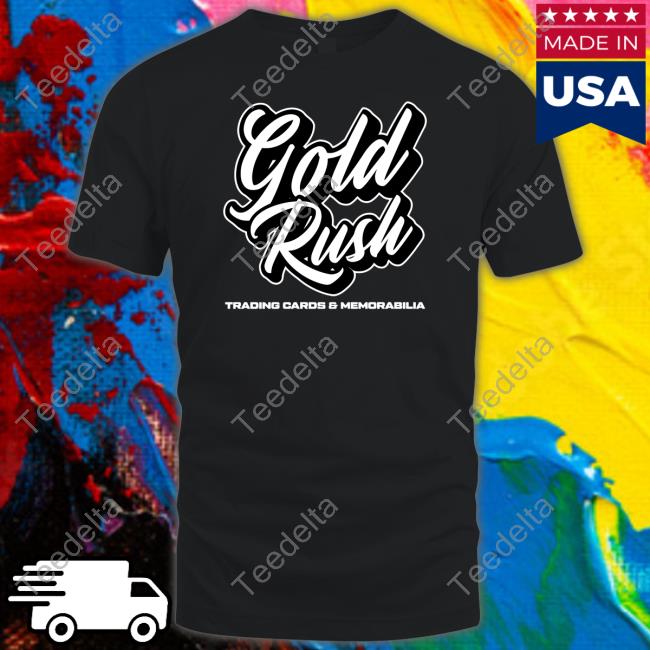 Gold Rush Trading Cards And Memorabilia Tee Shirt Steel City Collectibles