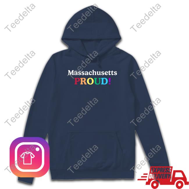 Massachusetts Proud shirt, hoodie, tank top, sweater and long sleeve t-shirt