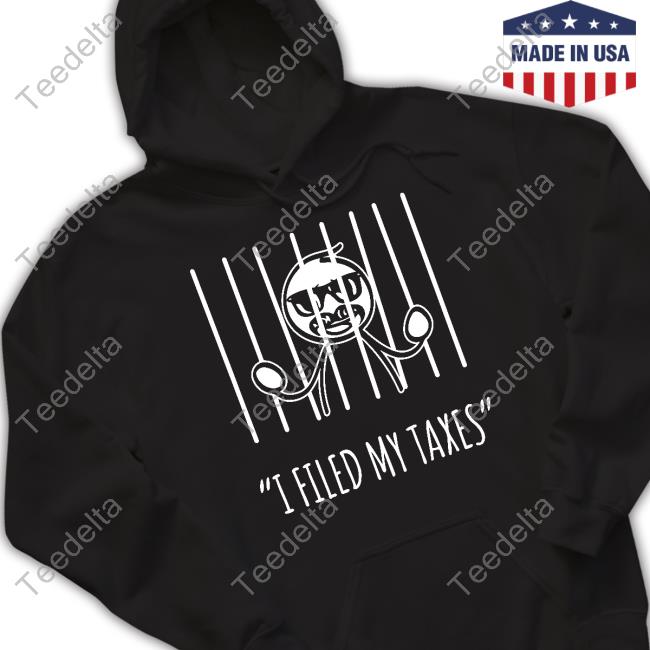 Logan Lisle I Filed My Taxes Shirts