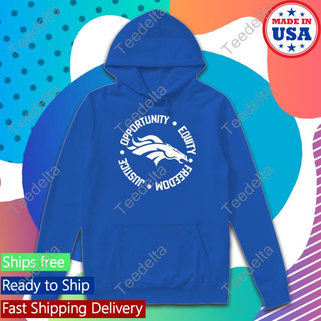 Barstoolbigcat Opportunity Equity Freedom Justice Denver Broncos Shirt Big Cat Opportunity Equity Freedom Justice Denver Broncos Shirts Barstoolbigcat
