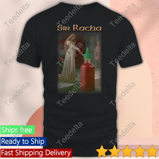 Snazzyseagull Merch Sir Racha Sauce Official Tee