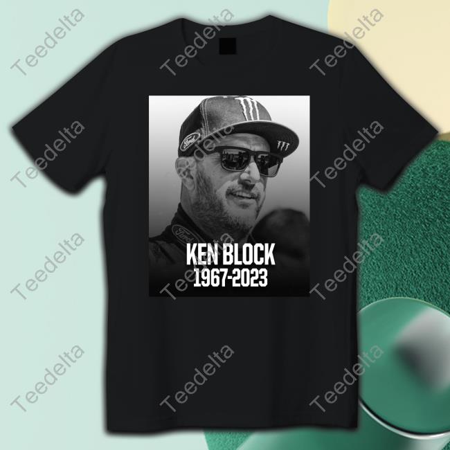 Official Rip Ken Block 1967 2023 Shirt