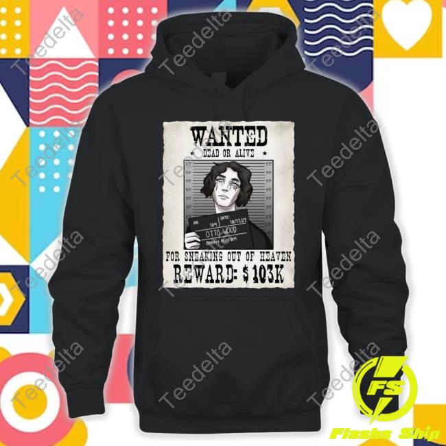 Waterparks Otto Wood Wanted Dead Or Alive For Sneaking Out Of Heaven T-Shirt