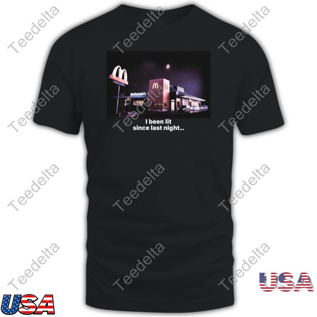 Chad Turner Wearing I Been Lit Since Last Night I Know That's Right T-Shirt