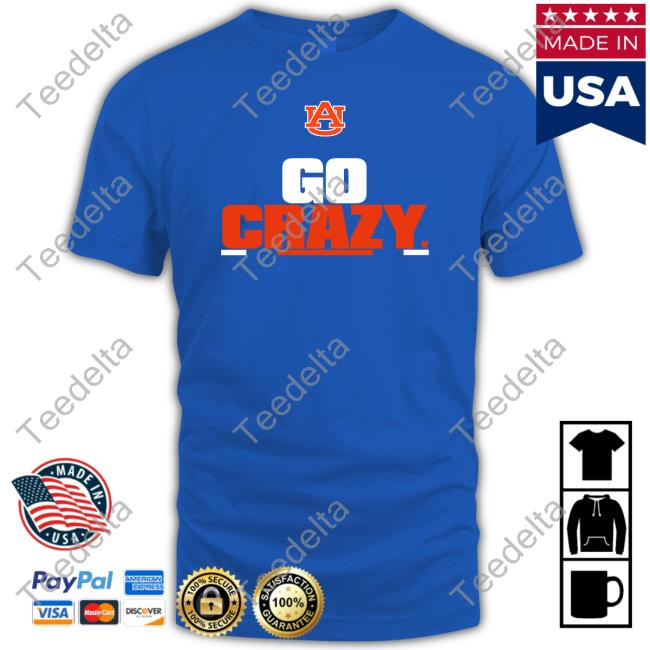 Auburn Loveitshowit Auburn Football Go Crazy Hoodie