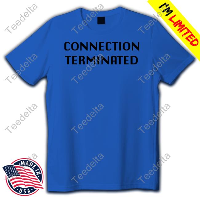 Official Connection Terminated Classic Shirt