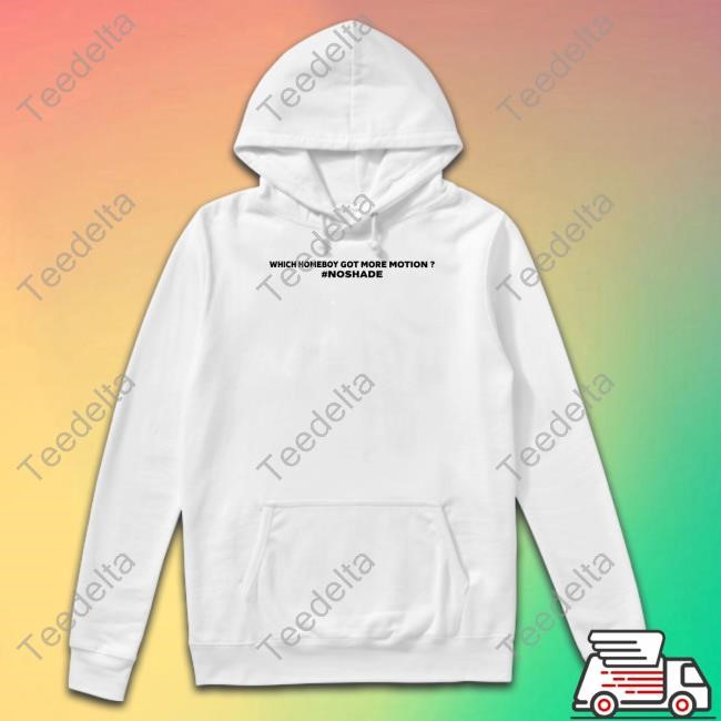 Kamriestarr Which Homeboy Got More Motion Noshade T Shirt