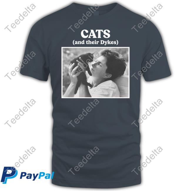 Cats And Their Dykes T Shirt Virgodura