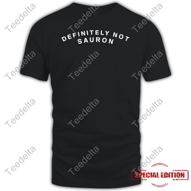 Teawithtolkien Definitely Not Sauron Tee Shirt
