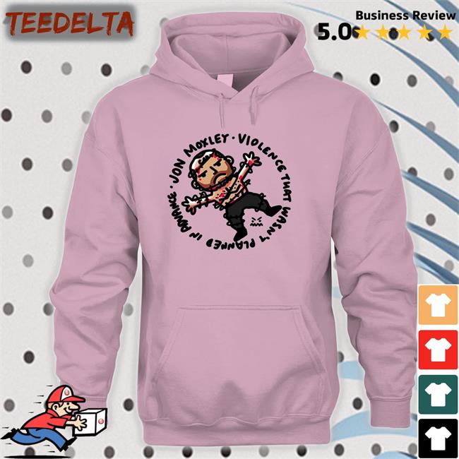 Jon Moxley Violence That Wasn't Planned In Advance Tee