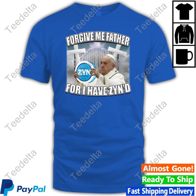 Drip Too Soft Merch Forgive Me Father For I Have Zyn'd Sweatshirt
