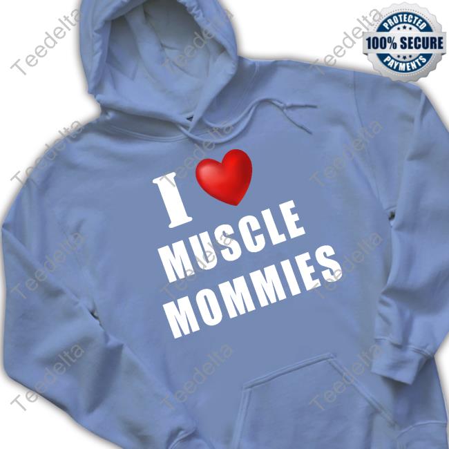 I Love Muscle Mommies Tee Shirts