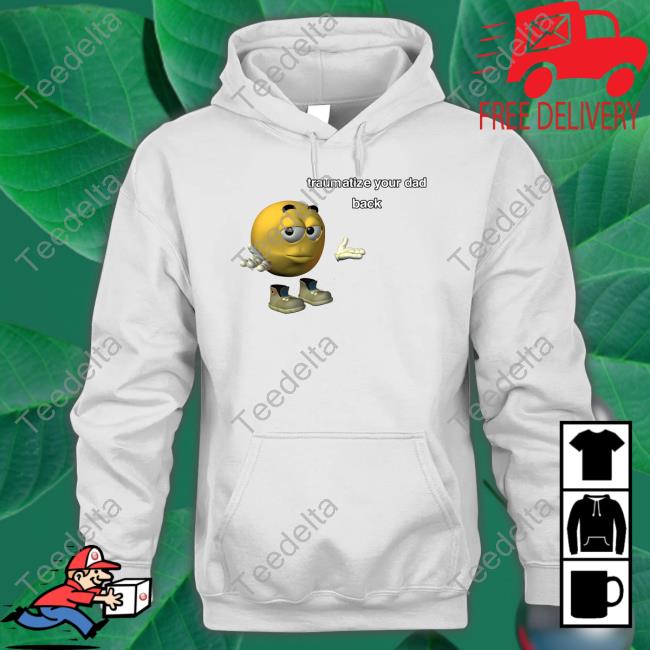 Traumatize Your Dad Back T Shirt Northstardoll