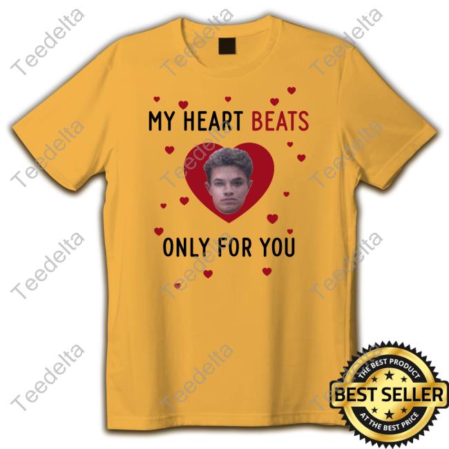 Lando's Friends Are Wearing My Heart Beats Only For You Tee Shirt My Heart Beats Only For You New Shirt