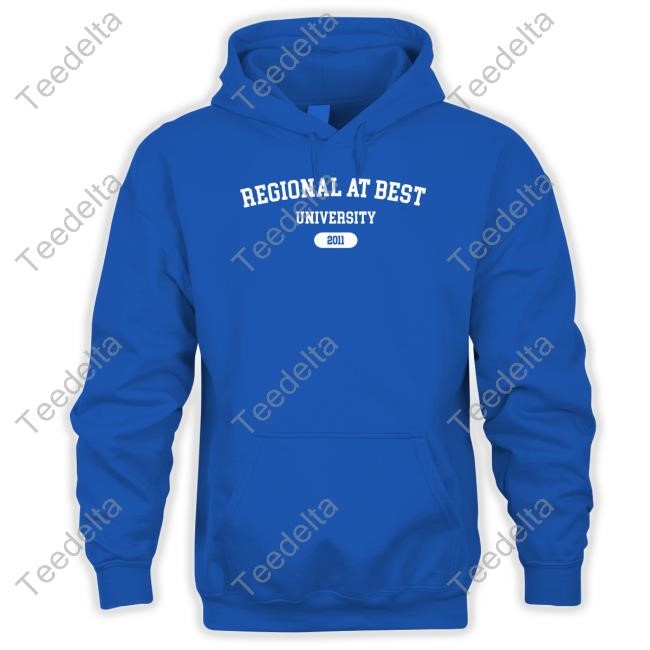 Regional At Best University New Shirt Cryforaking
