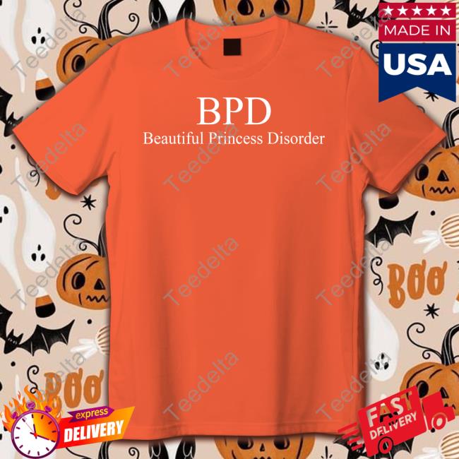 Beautiful Princess Disorder Shirts