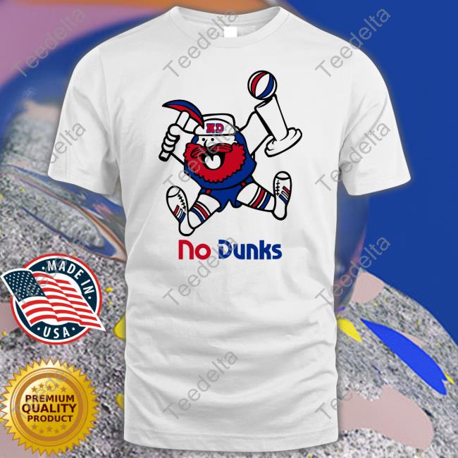 No Dunks Denver Man Tee Shirts Breaking T No Dunks Denver Man Sweatshirt