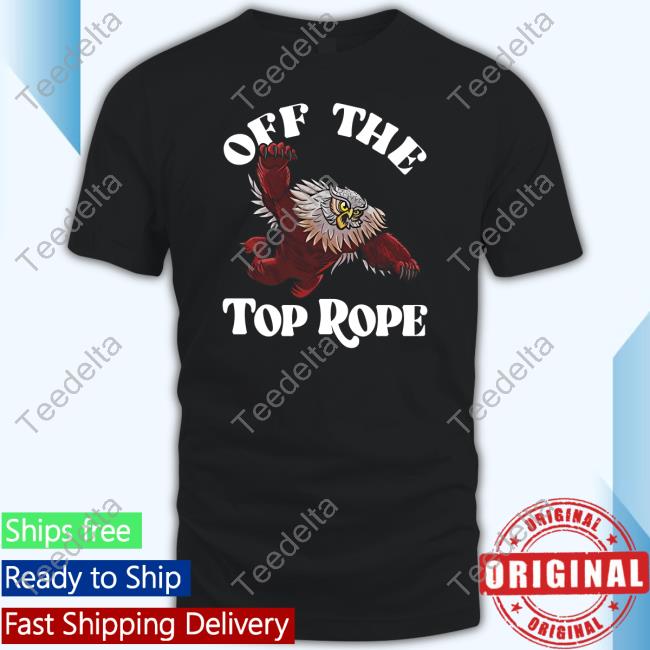 Official Owlbear Off The Top Rope Shirt