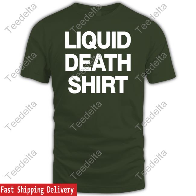 Liquiddeath Liquid Death Shirt Tees