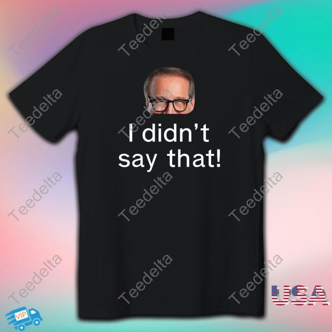Mark Rosen I Didn’T Say That T Shirt