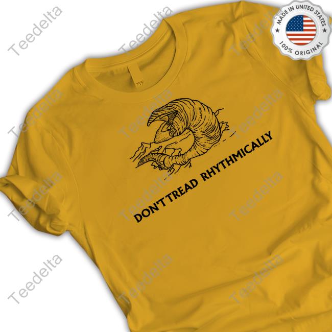 Lporiginalg Don't Tread Rhythmically Shirt